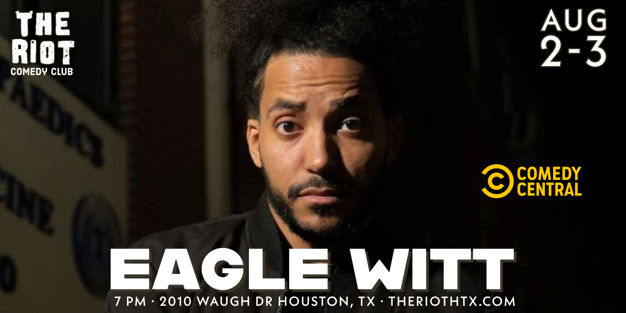 Eagle Witt (Comedy Central) Headlines The Riot Comedy Club